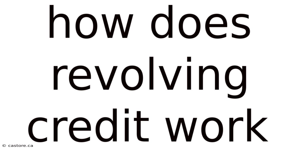 How Does Revolving Credit Work