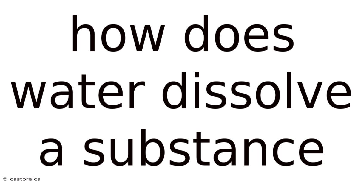 How Does Water Dissolve A Substance