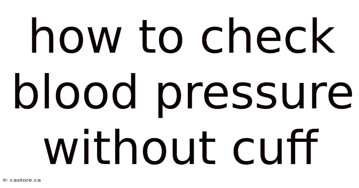 How To Check Blood Pressure Without Cuff