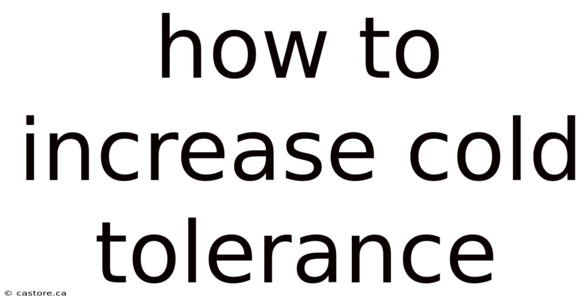 How To Increase Cold Tolerance