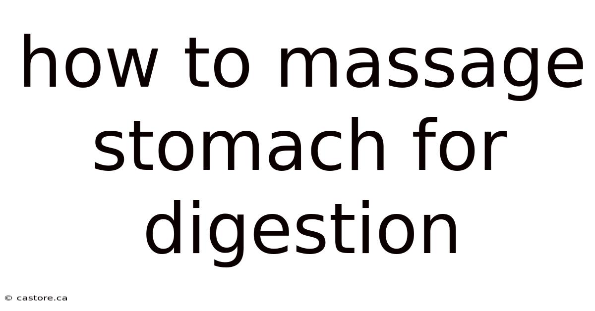 How To Massage Stomach For Digestion