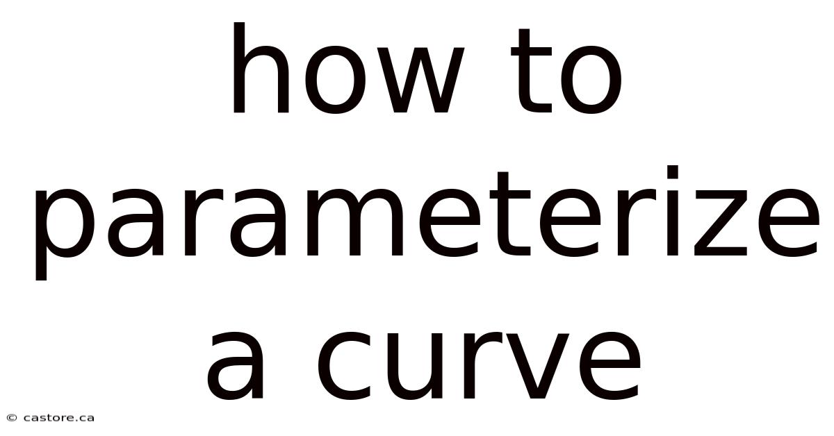 How To Parameterize A Curve
