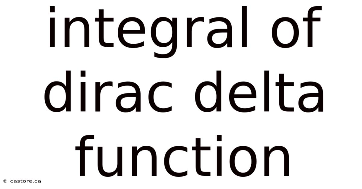 Integral Of Dirac Delta Function