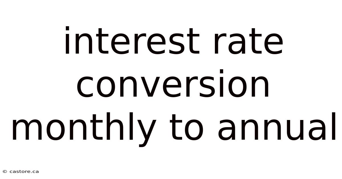 Interest Rate Conversion Monthly To Annual