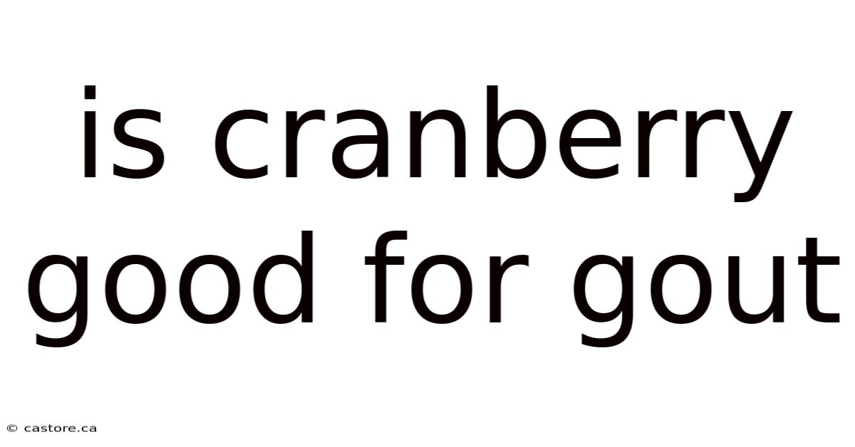 Is Cranberry Good For Gout