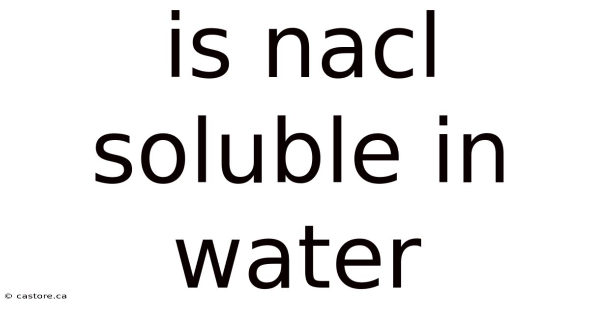 Is Nacl Soluble In Water