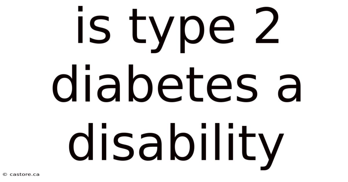 Is Type 2 Diabetes A Disability