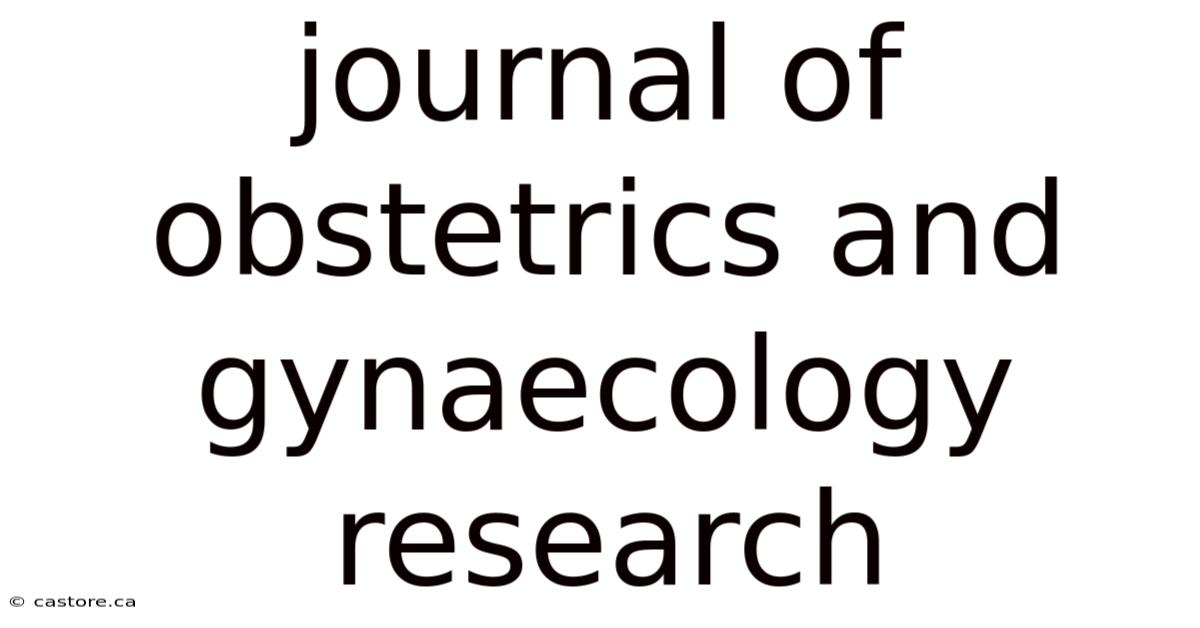 Journal Of Obstetrics And Gynaecology Research