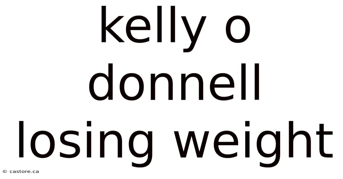 Kelly O Donnell Losing Weight