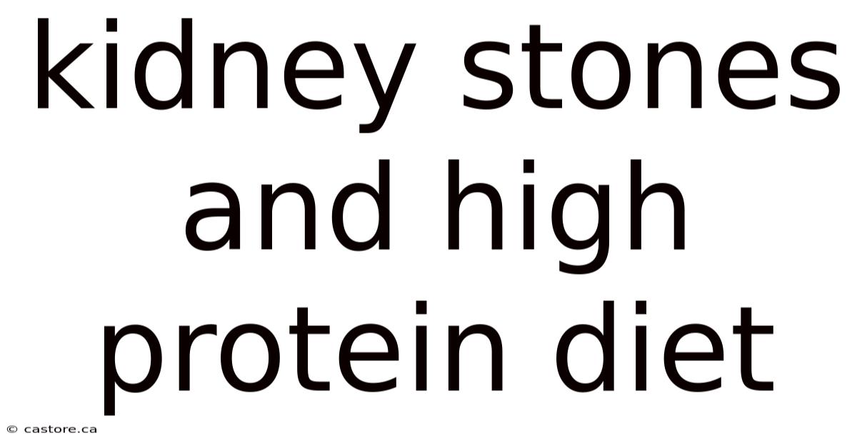 Kidney Stones And High Protein Diet
