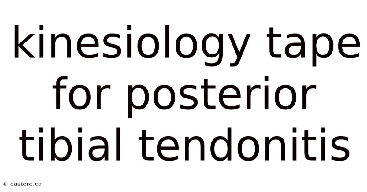 Kinesiology Tape For Posterior Tibial Tendonitis