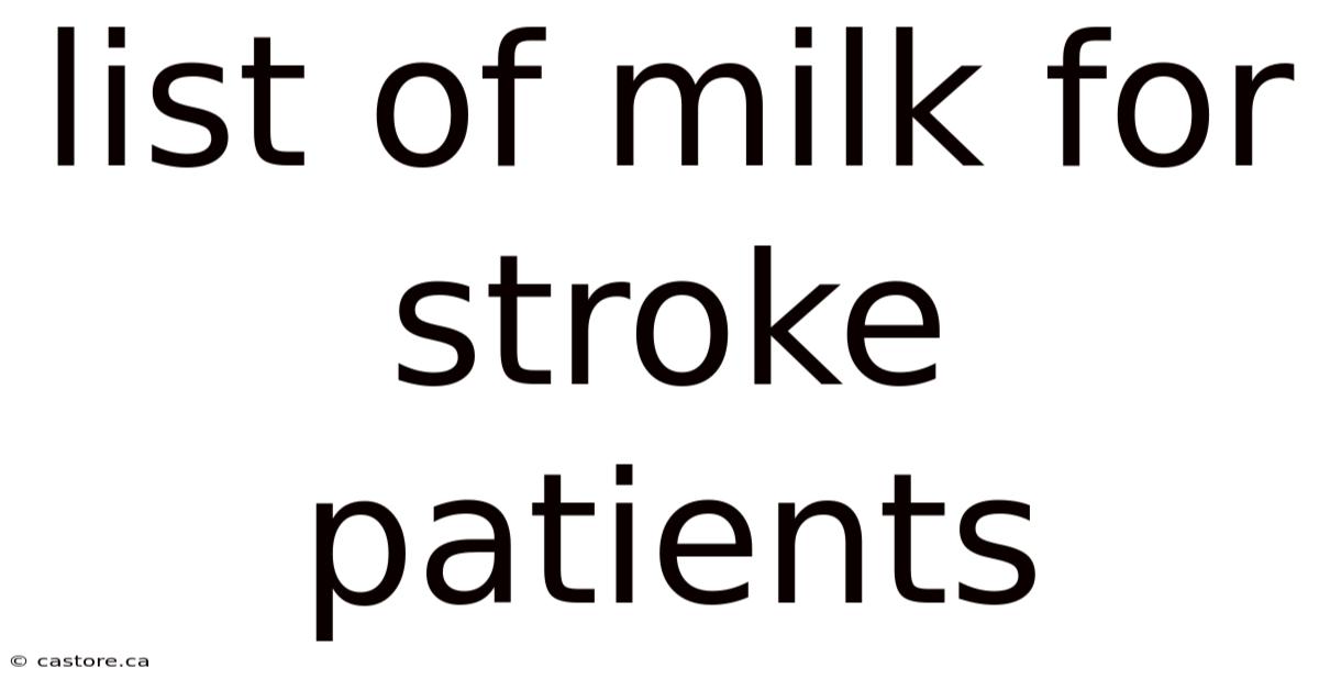List Of Milk For Stroke Patients