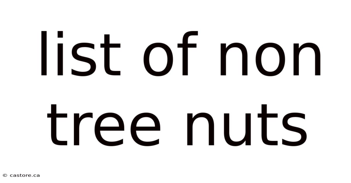 List Of Non Tree Nuts
