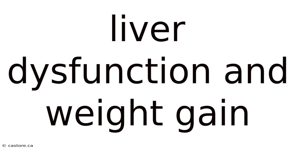 Liver Dysfunction And Weight Gain