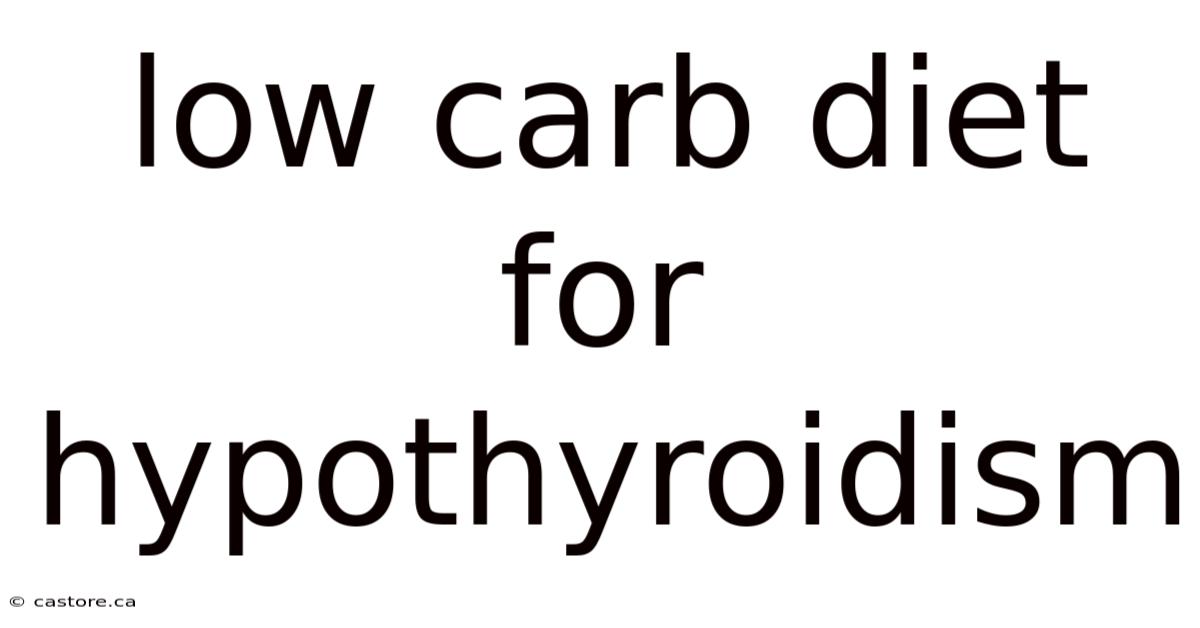 Low Carb Diet For Hypothyroidism