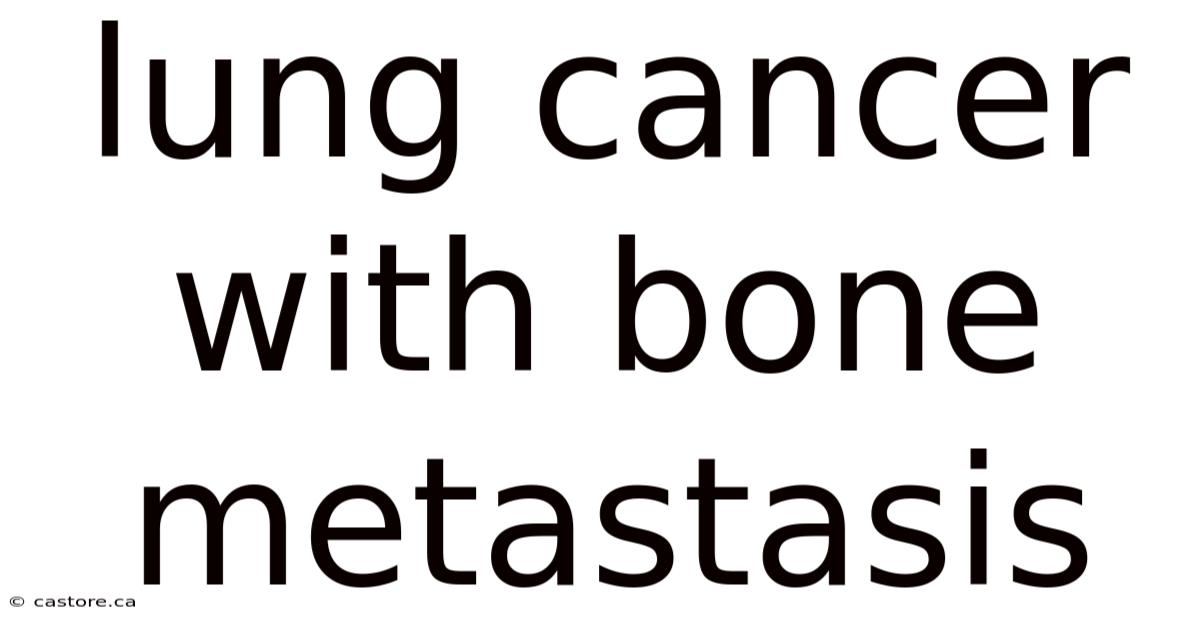 Lung Cancer With Bone Metastasis