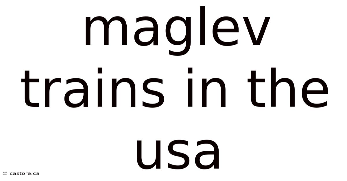 Maglev Trains In The Usa