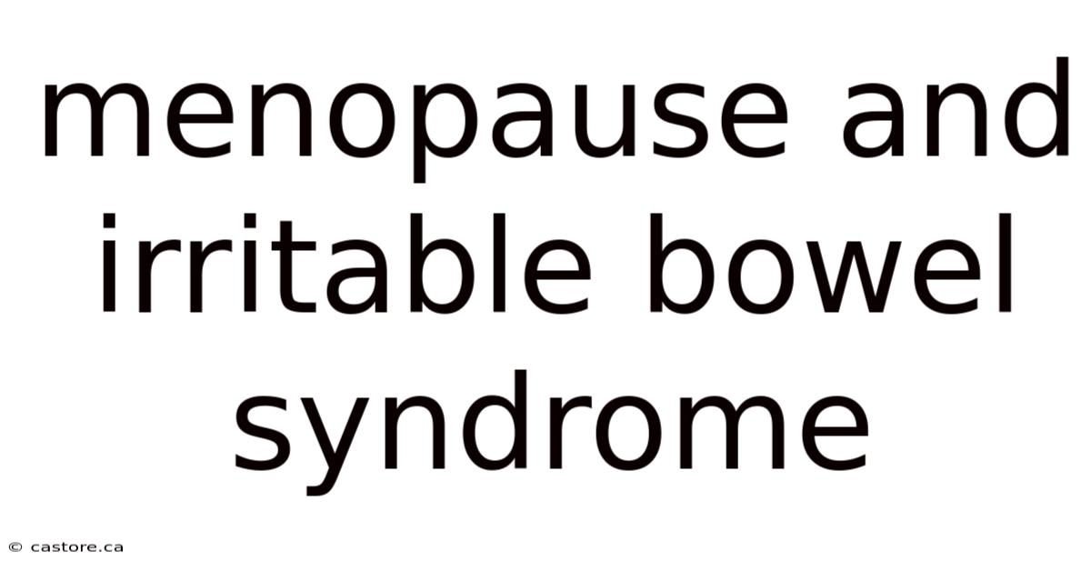 Menopause And Irritable Bowel Syndrome