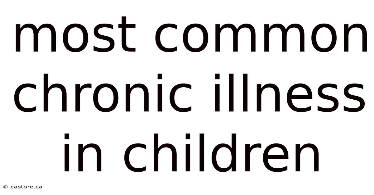 Most Common Chronic Illness In Children