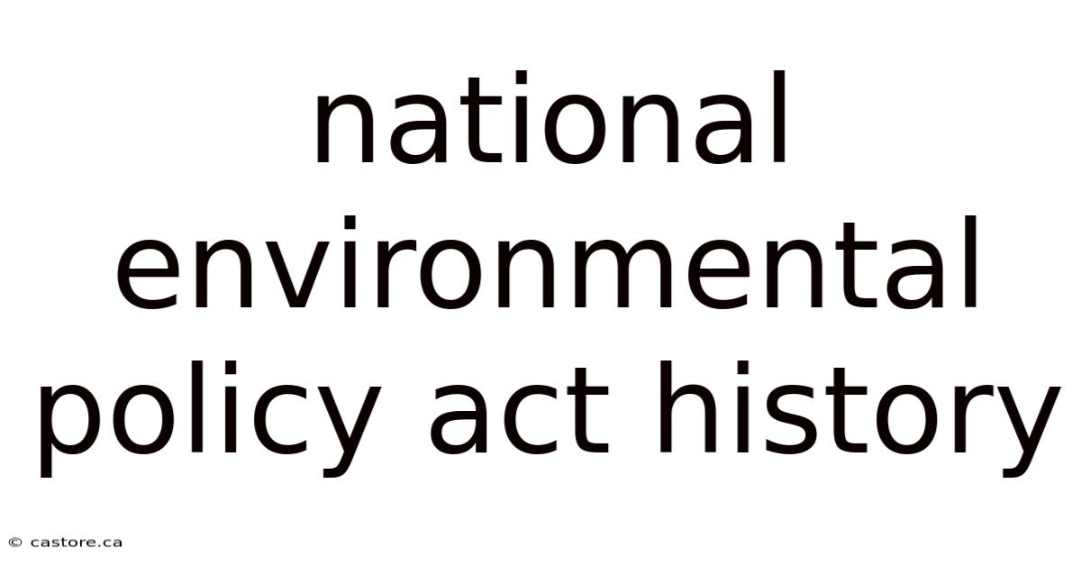 National Environmental Policy Act History