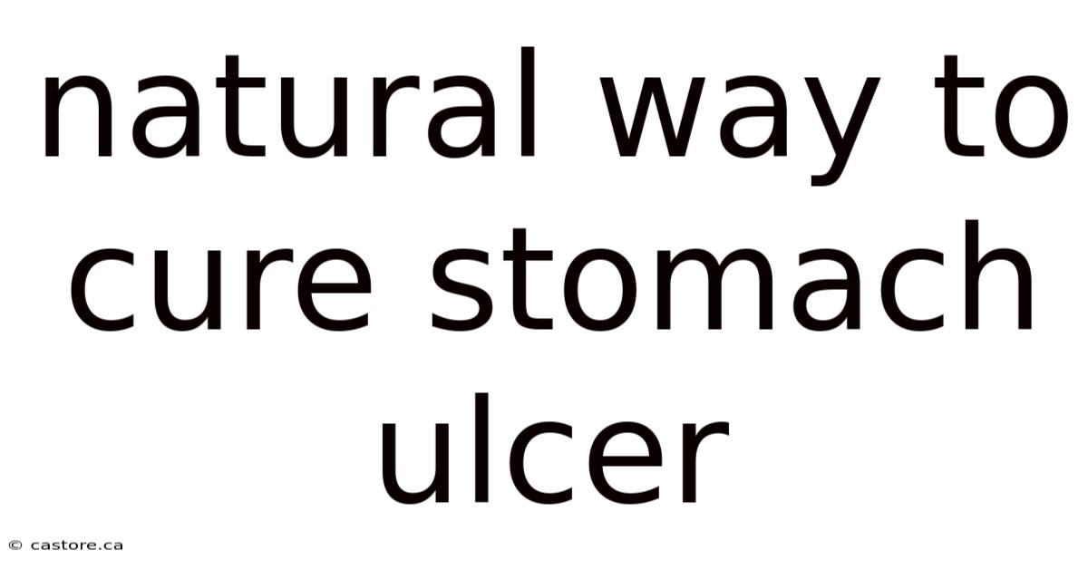 Natural Way To Cure Stomach Ulcer
