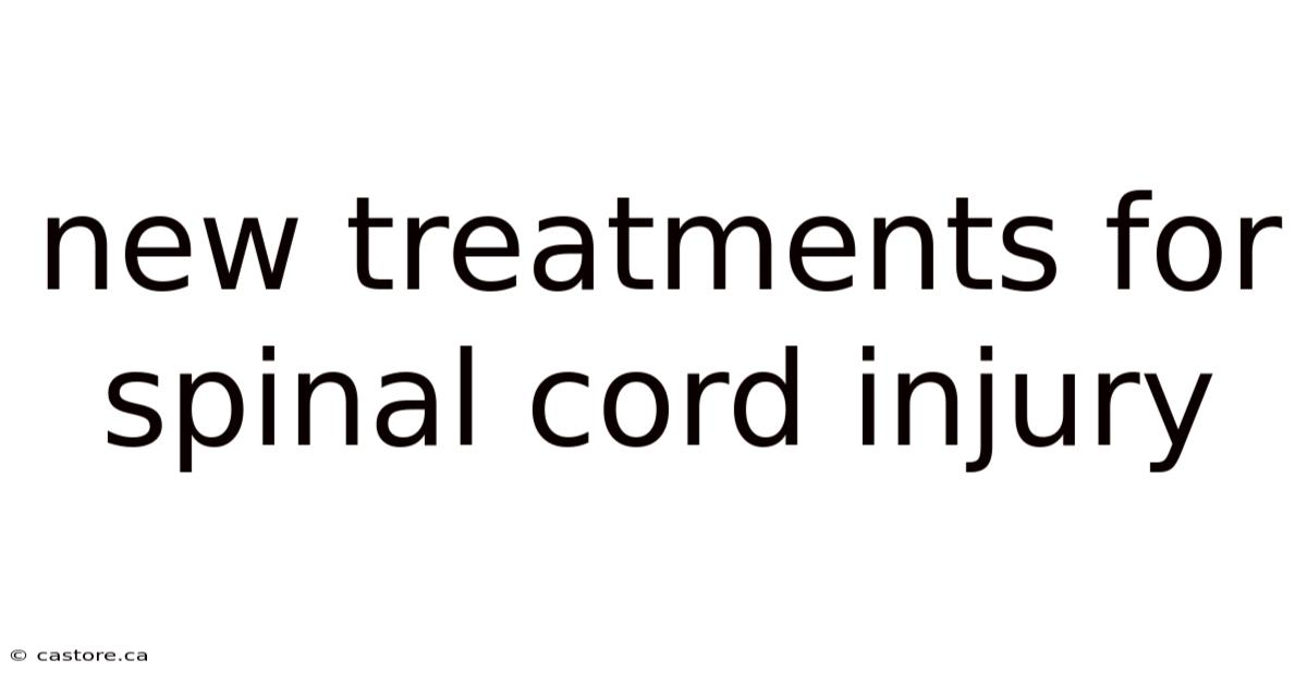 New Treatments For Spinal Cord Injury
