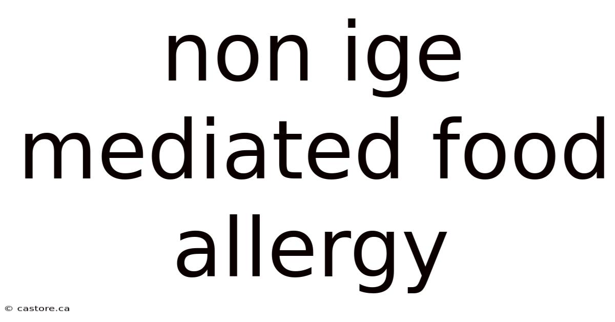 Non Ige Mediated Food Allergy