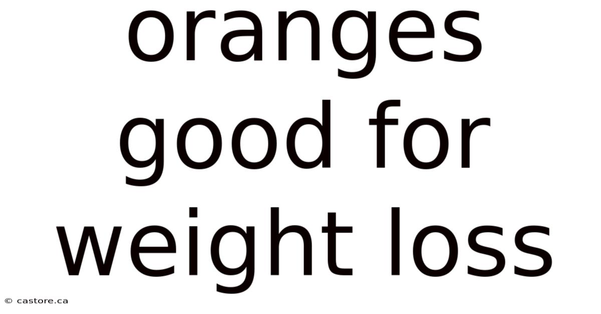 Oranges Good For Weight Loss