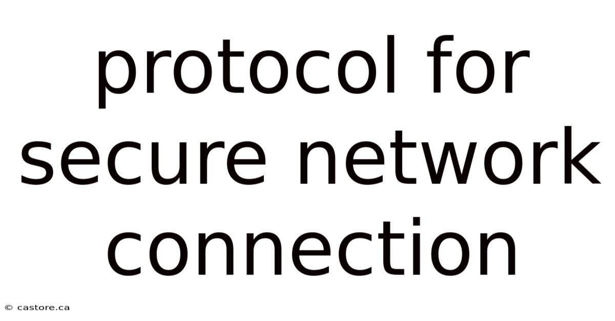 Protocol For Secure Network Connection