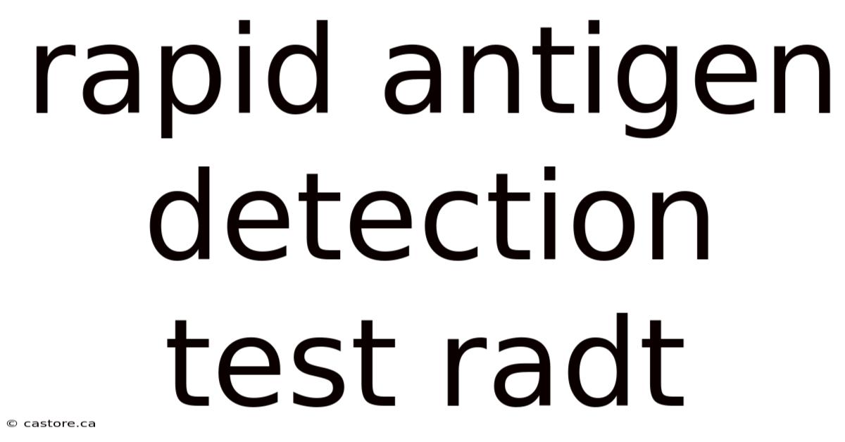 Rapid Antigen Detection Test Radt