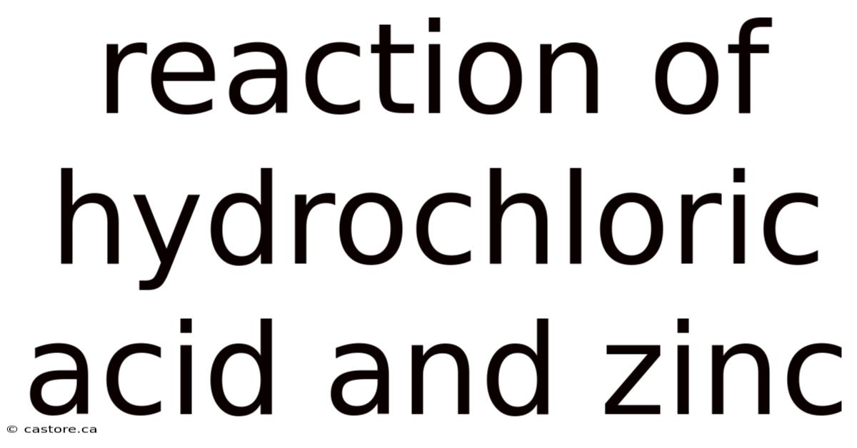 Reaction Of Hydrochloric Acid And Zinc