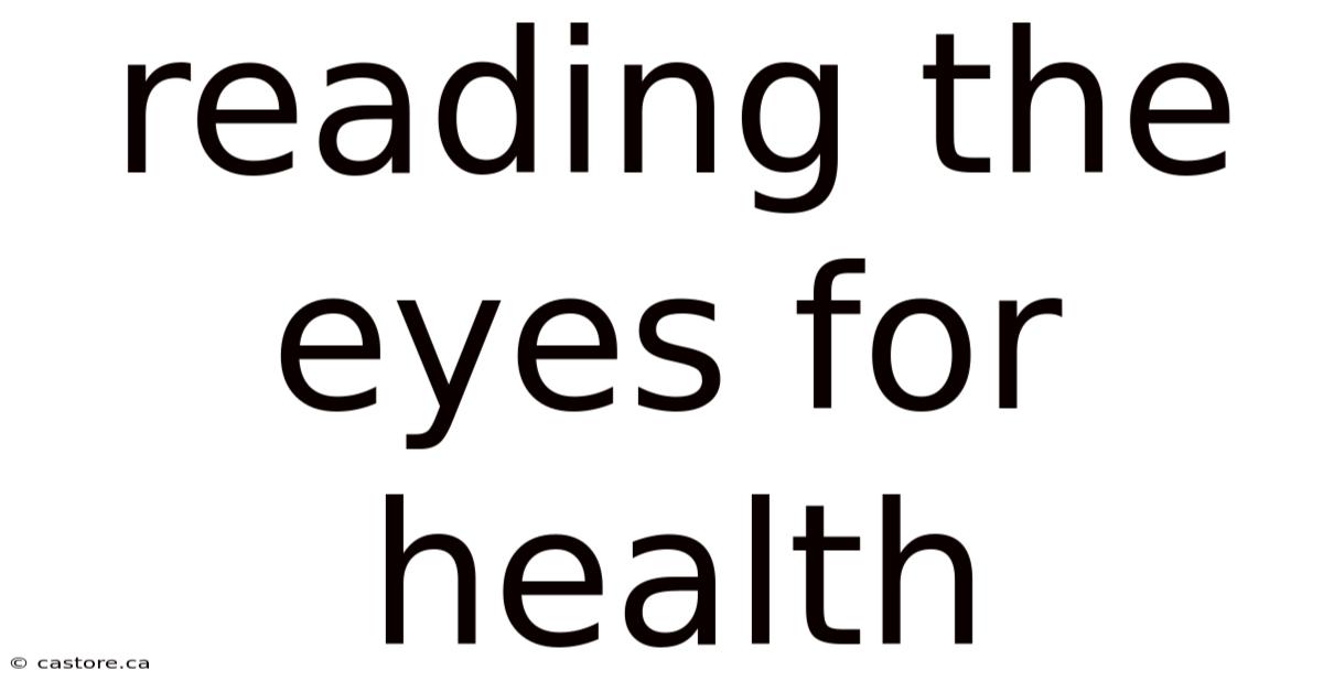 Reading The Eyes For Health