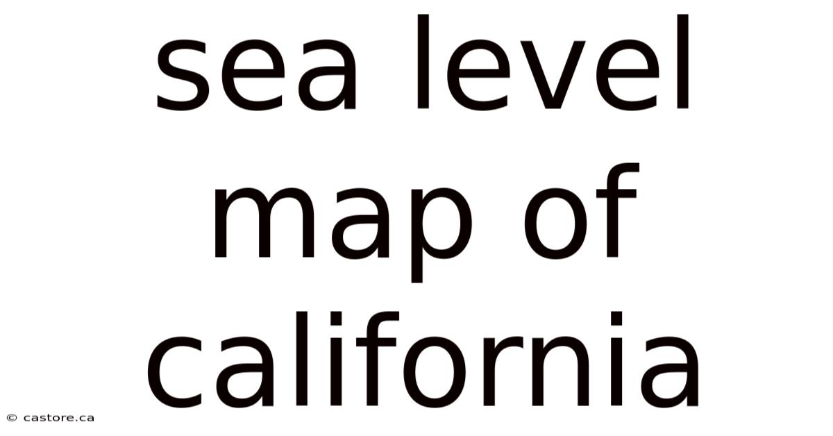 Sea Level Map Of California