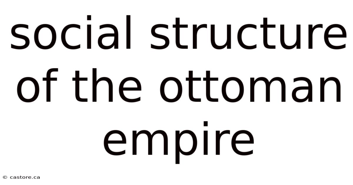 Social Structure Of The Ottoman Empire