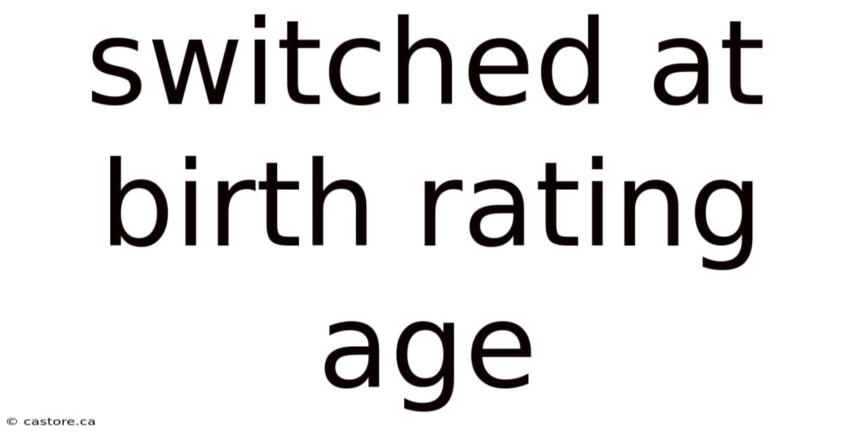 Switched At Birth Rating Age