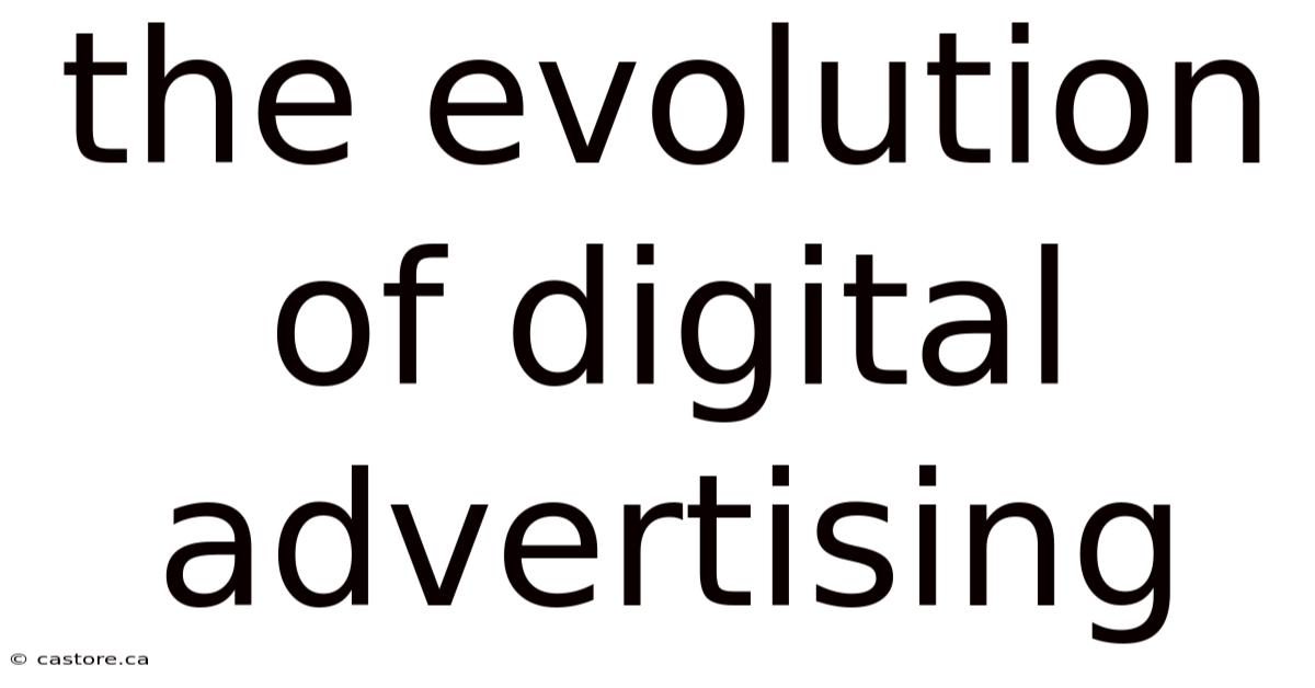 The Evolution Of Digital Advertising
