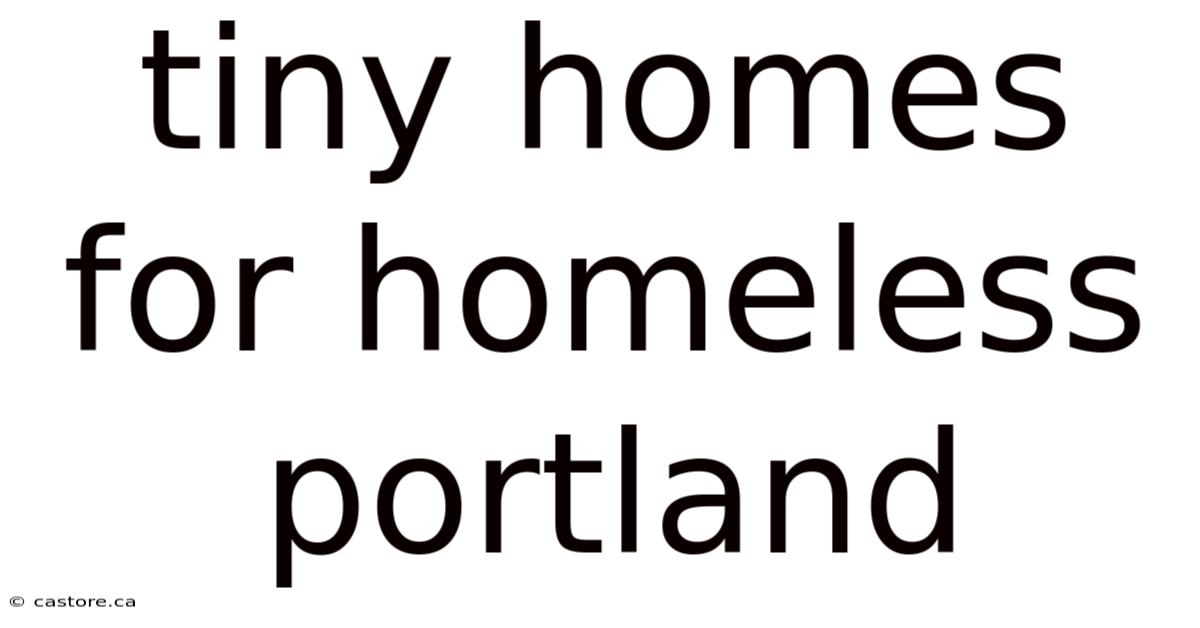 Tiny Homes For Homeless Portland