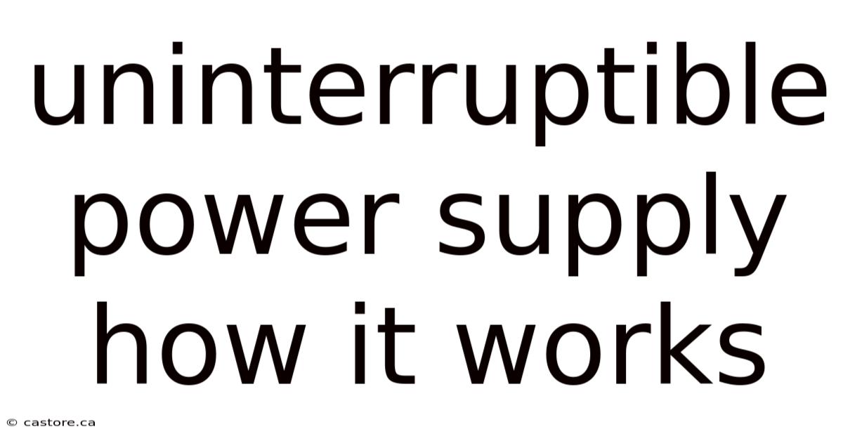 Uninterruptible Power Supply How It Works