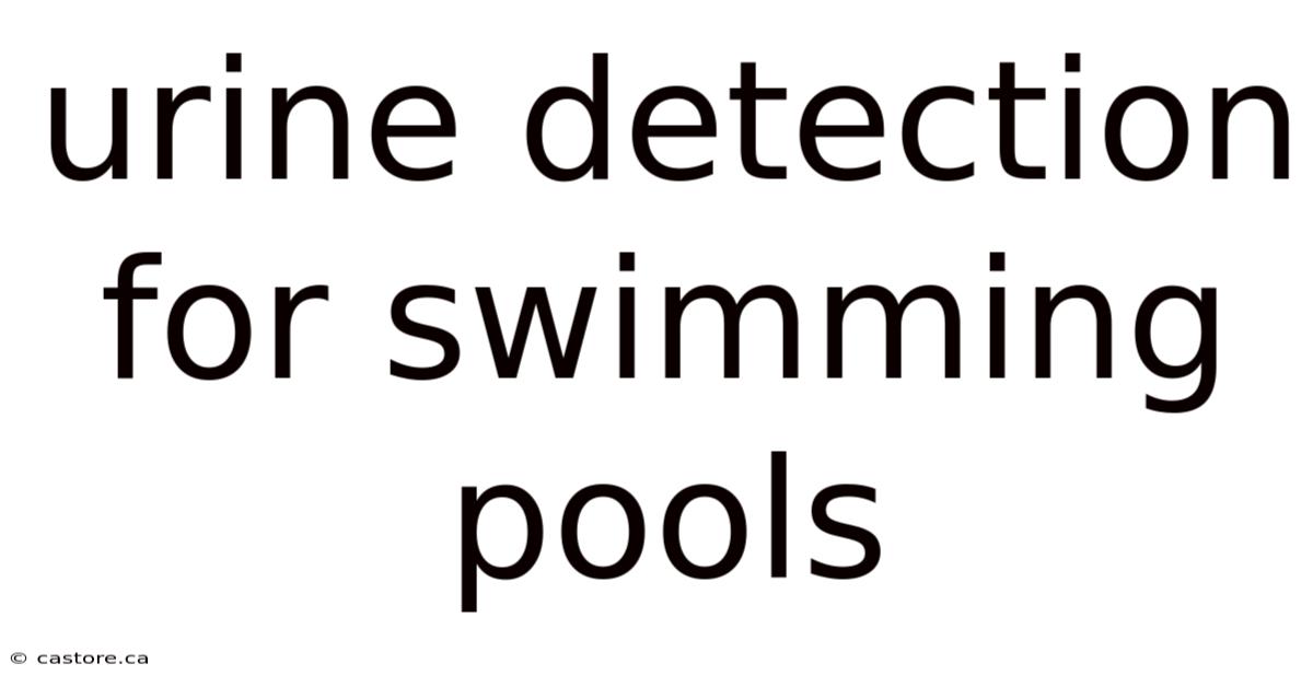 Urine Detection For Swimming Pools