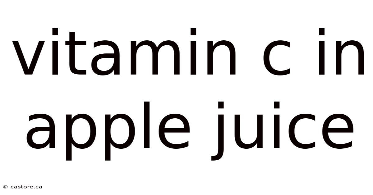 Vitamin C In Apple Juice