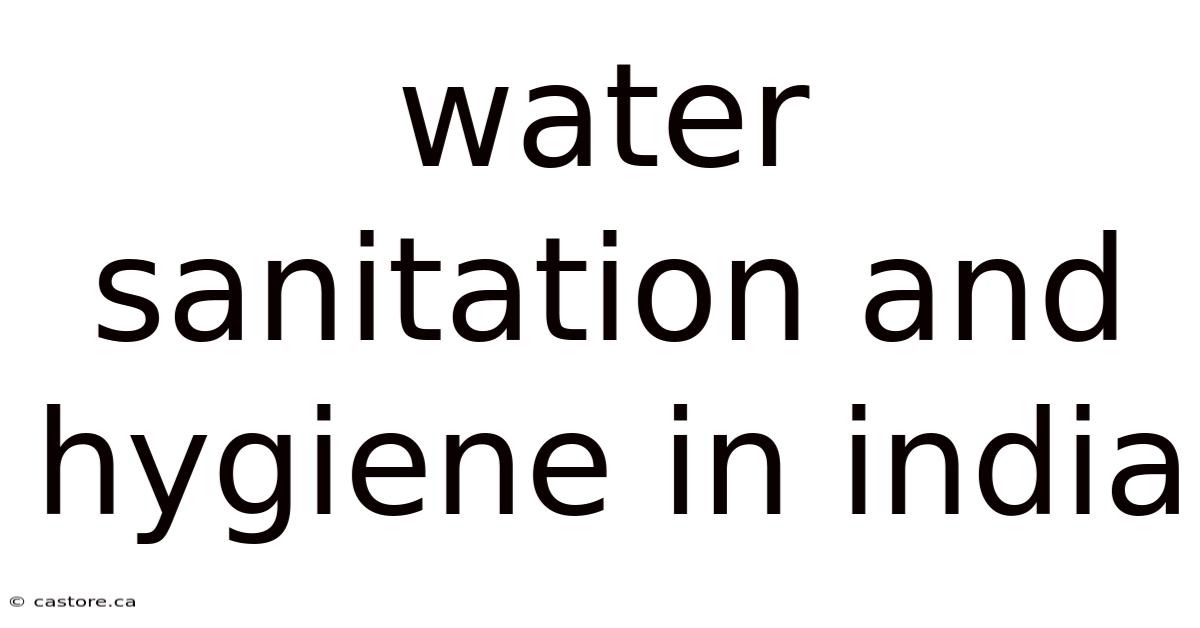 Water Sanitation And Hygiene In India