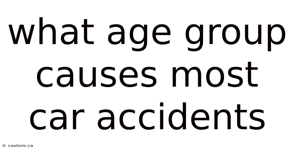 What Age Group Causes Most Car Accidents