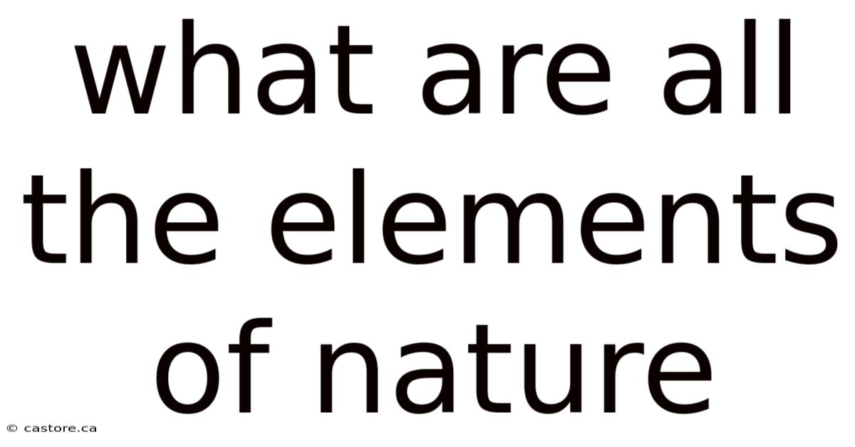 What Are All The Elements Of Nature