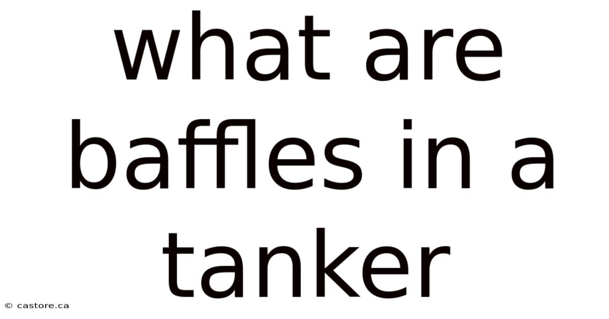 What Are Baffles In A Tanker