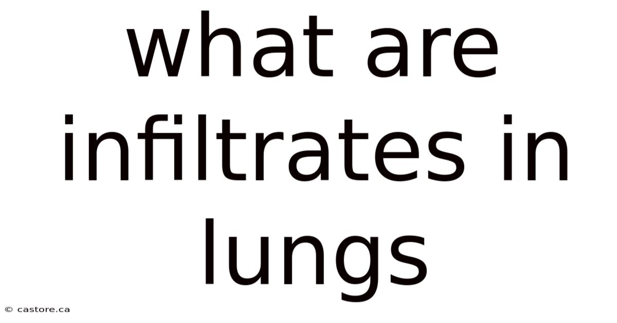 What Are Infiltrates In Lungs