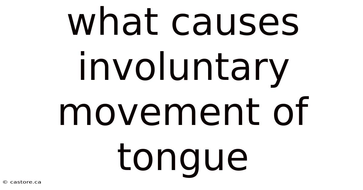 What Causes Involuntary Movement Of Tongue