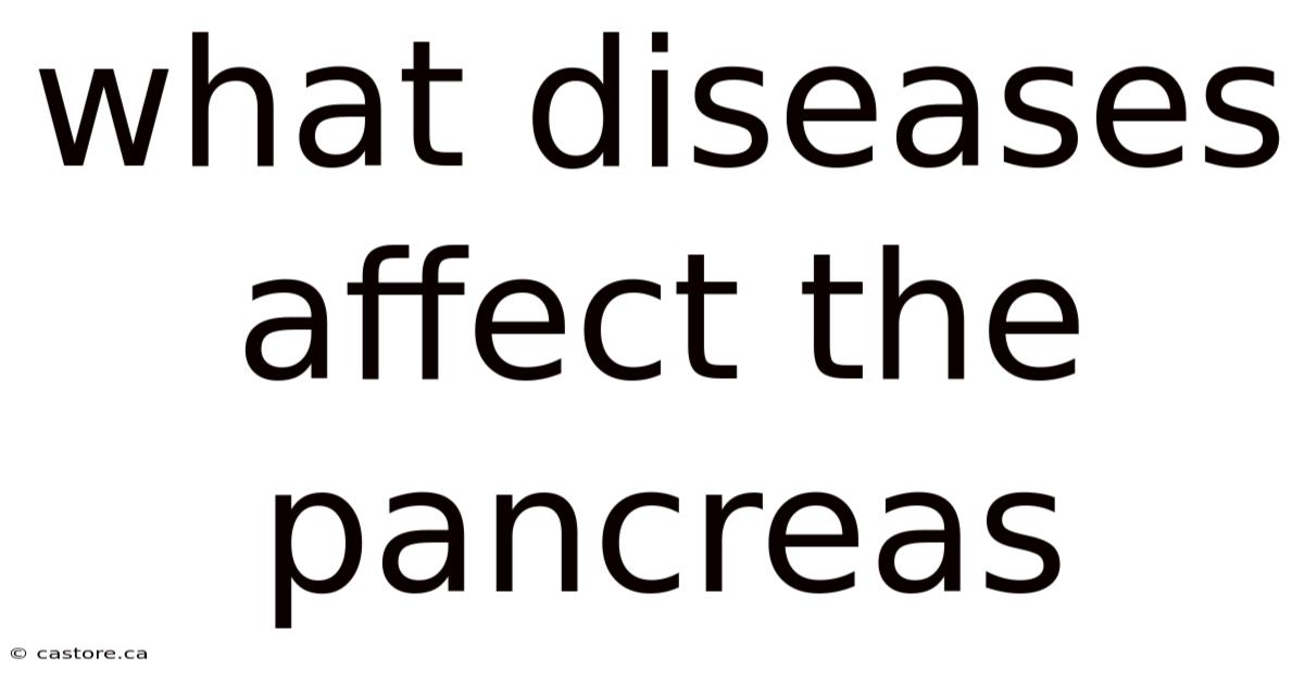 What Diseases Affect The Pancreas
