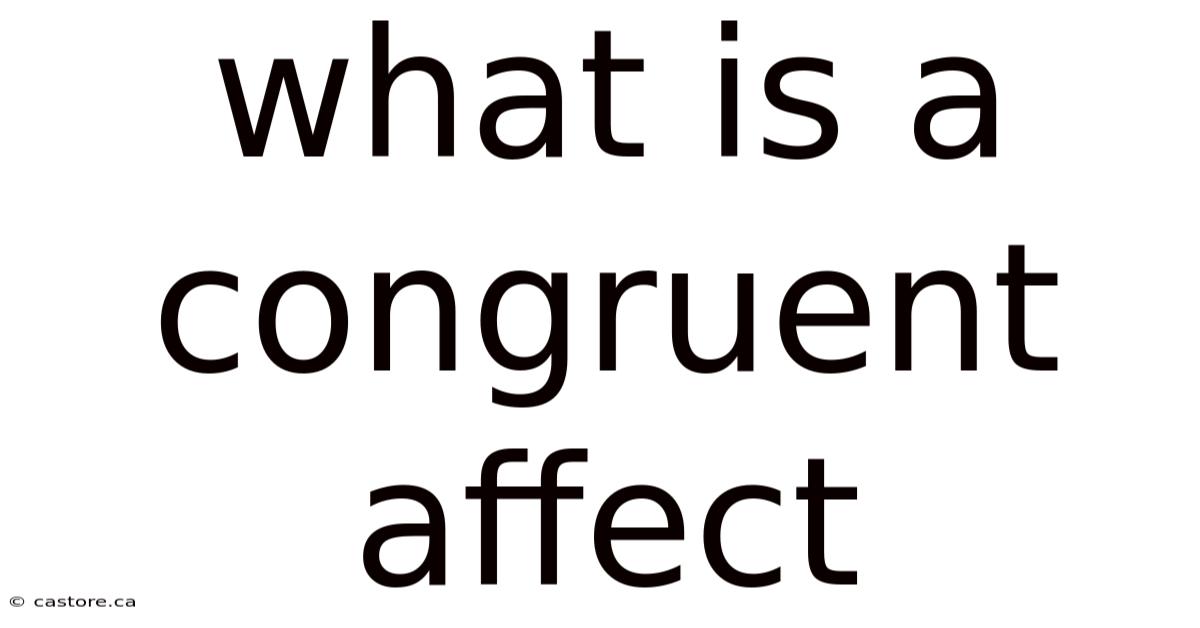 What Is A Congruent Affect