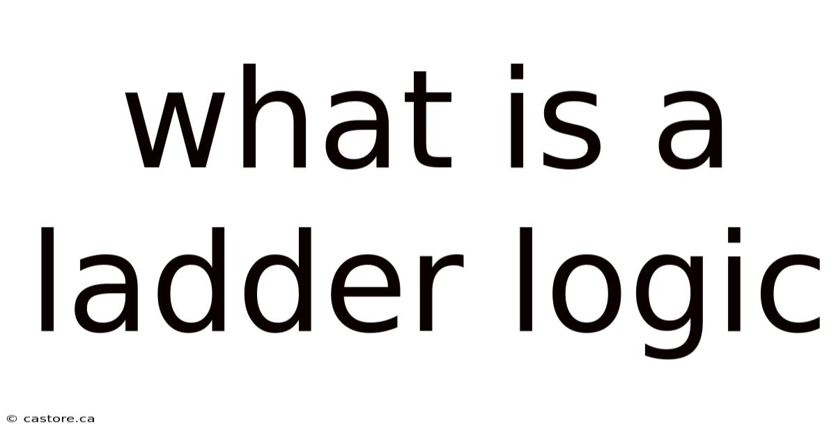 What Is A Ladder Logic