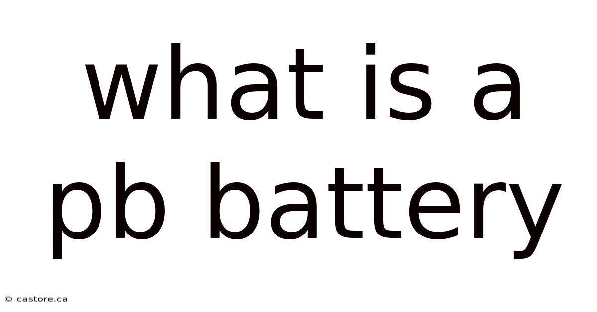 What Is A Pb Battery